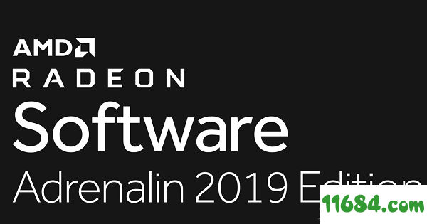 AMD Radeon Software Adrenalin下载-AMD Radeon Software Adrenalin 2019 v19.7.1 最新版下载